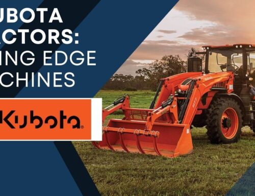 Kubota Tractors: Cutting Edge Machines