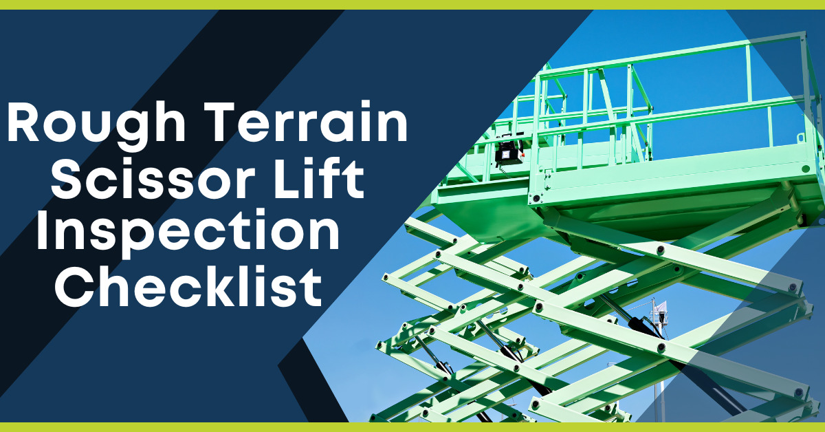 Rough Terrain Scissor Lift Inspection Checklist